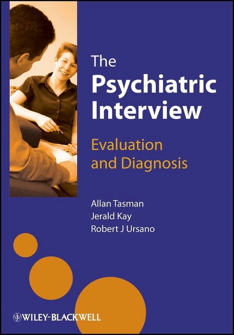 The Psychiatric Interview - Allan Tasman, Jerald Kay, Robert Ursano