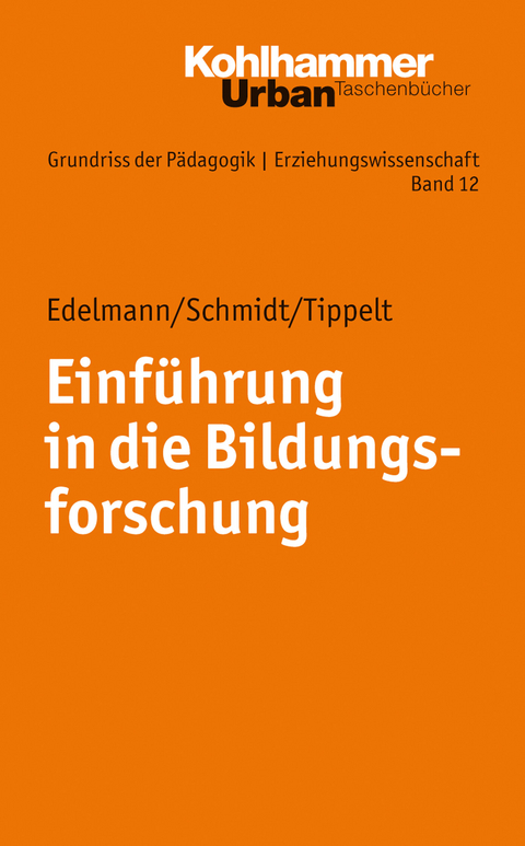 Einf&uuml;hrung in die Bildungsforschung - Doris Edelmann, Joel Schmidt, Rudolf Tippelt