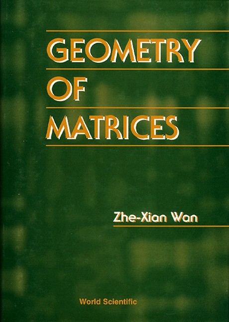 GEOMETRY OF MATRICES - Zhe-Xian Wan