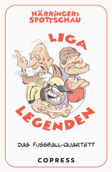 H&auml;rringers Spottschau Liga Legenden. Das Fu&szlig;ball-Quartett. - Christoph H&auml;rringer