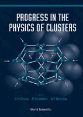 PROGRESS IN THE PHYSICS OF CLUSTERS - 