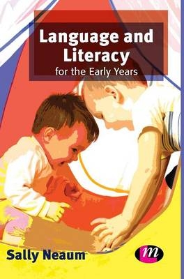 Language and Literacy for the Early Years -  Sally Neaum