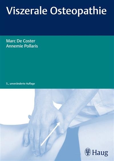 Viszerale Osteopathie -  Marc De Coster,  Annemie Pollaris