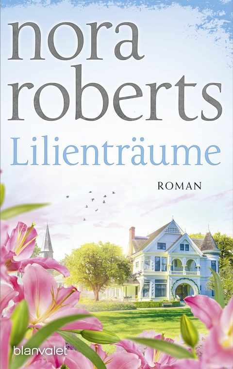 Lilienträume - Nora Roberts