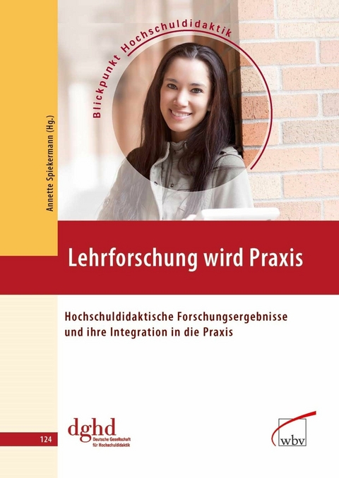 Lehrforschung wird Praxis -  Annette Spiekermann,  DGHD - Gesch&auml;ftsstelle c/o Zentrum f&uuml;r Hochschul- und Weiterbildung (ZHW),  Uni