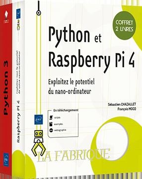 Python et Raspberry Pi 4 : exploitez les logiciel de votre nano-ordinateur - François Mocq, Sébastien Chazallet