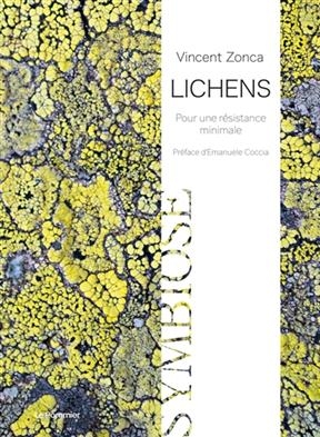 Lichens : pour une r&eacute;sistance minimale - Vincent Zonca