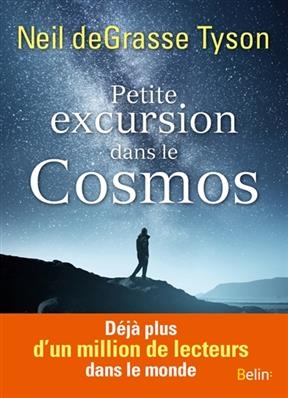 Petite excursion dans le cosmos - Neil deGrasse (1958-....) Tyson