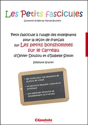 Petit fascicule à l'usage des enseignants pour la leçon de français sur Les petits bonshommes sur le carreau d'Olivie...