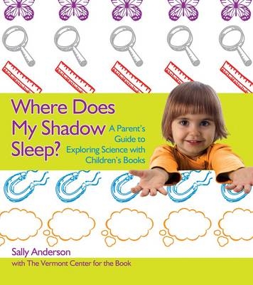 Where Does My Shadow Sleep? -  Sally Anderson