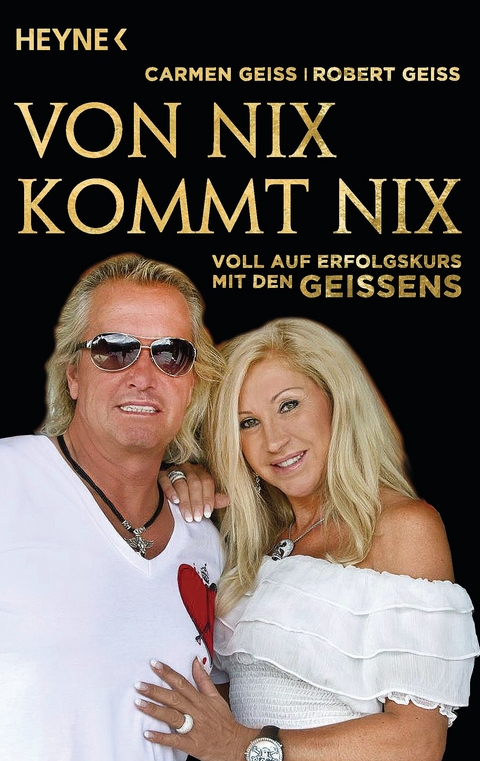 Von nix kommt nix - Carmen Geiss, Robert Geiss, Andreas Hock