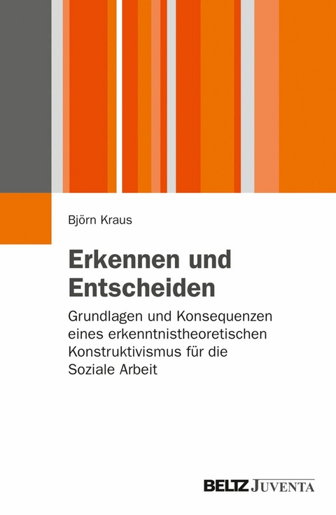 Erkennen und Entscheiden -  Björn Kraus
