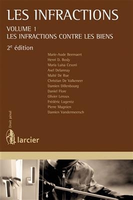 Les infractions. Vol. 1. Les infractions contre les biens