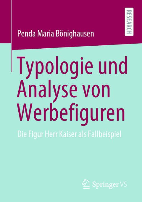Typologie und Analyse von Werbefiguren - Penda Maria B&ouml;nighausen