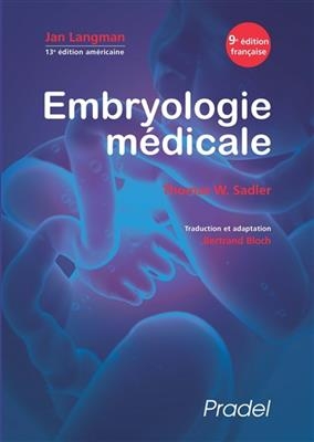 Embryologie m&eacute;dicale - Jan Langman, Thomas W. Sadler