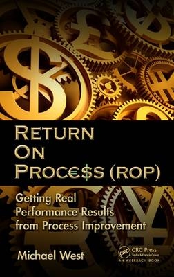 Return On Process (ROP) -  Michael West