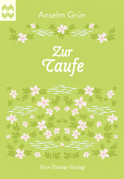 Zur Taufe - Anselm Grün