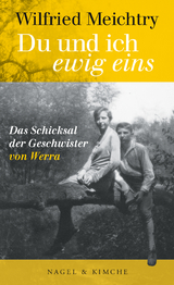 Du und ich &ndash; ewig eins - Wilfried Meichtry