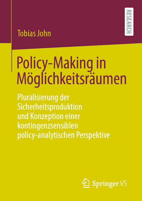 Policy-Making in M&ouml;glichkeitsr&auml;umen - Tobias John