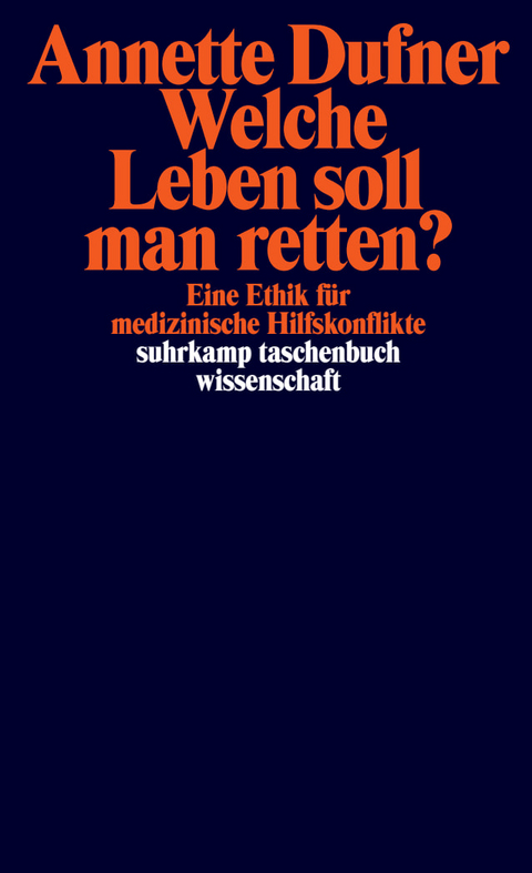 Welche Leben soll man retten? - Annette Dufner