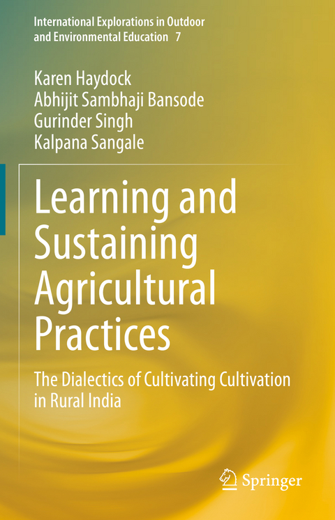 Learning and Sustaining Agricultural Practices - Karen Haydock, Abhijit Sambhaji Bansode, Gurinder Singh, Kalpana Sangale