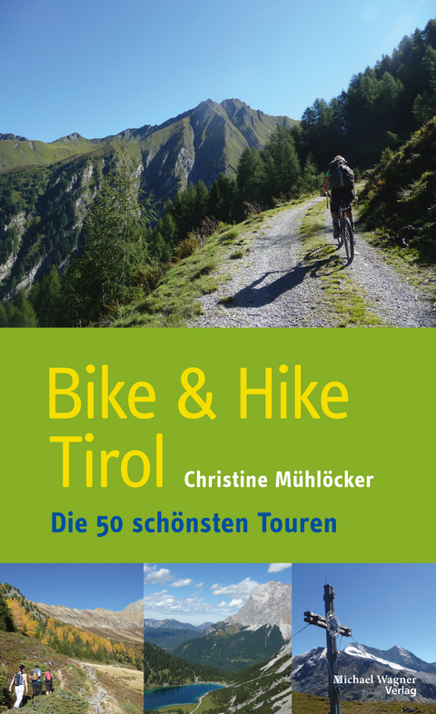Bike & Hike Tirol - Christine M&uuml;hl&ouml;cker