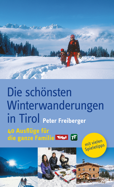 Die sch&ouml;nsten Winterwanderungen in Tirol - Peter Freiberger