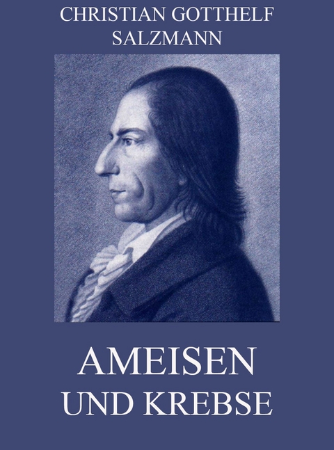 Ameisen und Krebse - Christian Gotthelf Salzmann