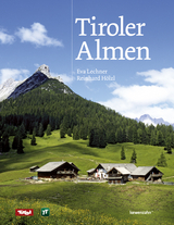 Tiroler Almen - Lechner, Eva; Hölzl, Reinhard