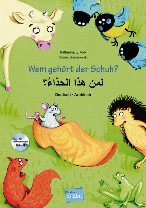 Wem geh&ouml;rt der Schuh? (Deutsch-Arabisch) - Katharina E. Volk