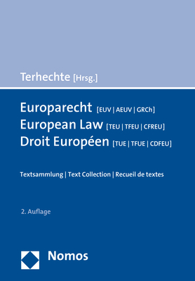 Europarecht [EUV | AEUV | GRCh] - European Law [TEU | TFEU | CFREU] - Droit Europ&eacute;en [TUE | TFUE | CDFEU] - J&ouml;rg Philipp Terhechte