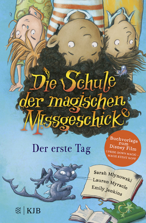 Die Schule der magischen Missgeschicke &ndash; Der erste Tag - Sarah Mlynowski, Lauren Myracle, Emily Jenkins