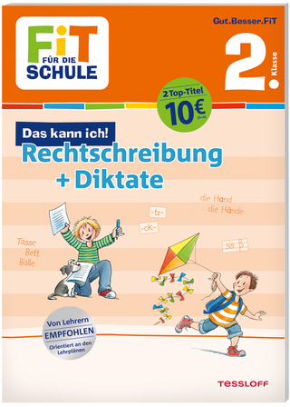 FiT FÜR DIE SCHULE. Das kann ich! Rechtschreibung + Diktate 2. Klasse
