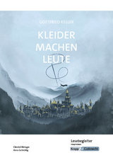 Kleider machen Leute &ndash; Gottfried Keller &ndash; Lehrerheft &ndash; Hauptschule - Christel Metzger, Anna Schlichtig