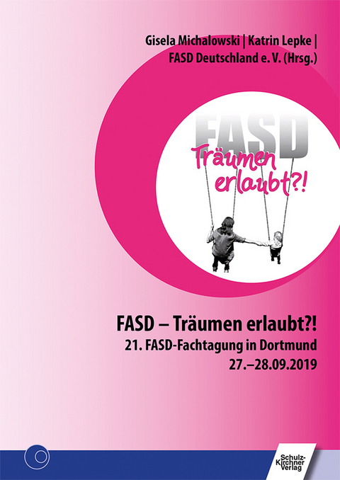 FASD - Tr&auml;umen erlaubt?! - 