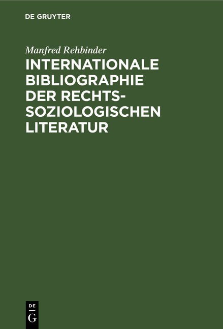 Internationale Bibliographie der rechtssoziologischen Literatur - Manfred Rehbinder