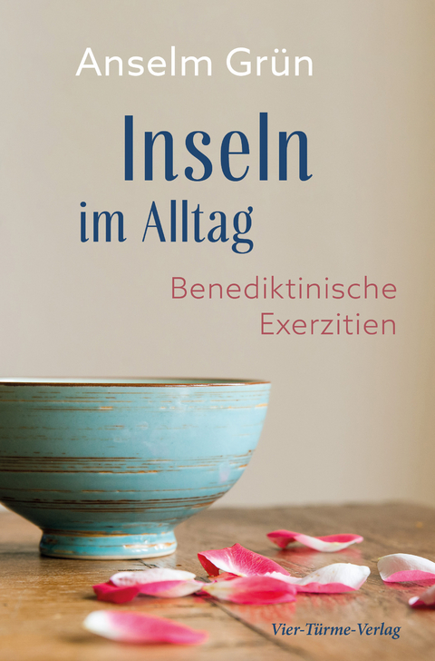 Inseln im Alltag - Anselm Gr&uuml;n