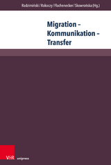 Migration &ndash; Kommunikation &ndash; Transfer - 