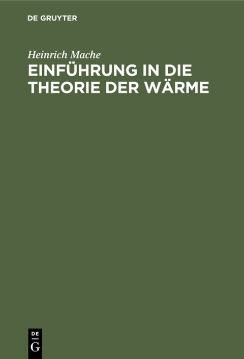 Einf&uuml;hrung in die Theorie der W&auml;rme - Heinrich Mache