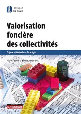 Valorisation fonci&egrave;re des collectivit&eacute;s : enjeux, m&eacute;thodes, strat&eacute;gies -  Sevino-a+baraniecki-
