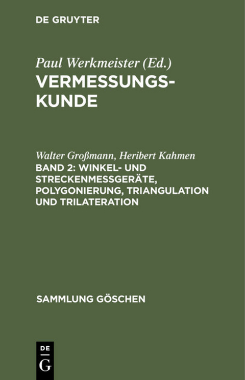 Winkel- und Streckenme&szlig;ger&auml;te, Polygonierung, Triangulation und Trilateration - Walter Gro&szlig;mann, Heribert Kahmen