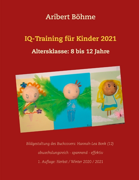 IQ-Training f&uuml;r Kinder 2021 - Aribert B&ouml;hme