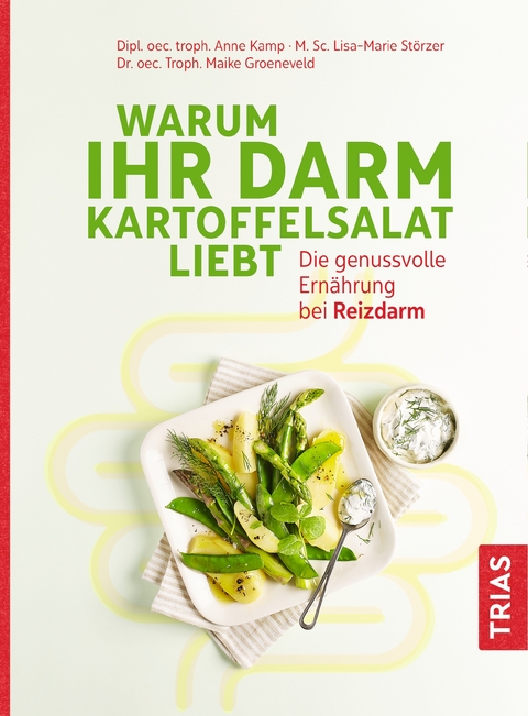 Warum Ihr Darm Kartoffelsalat liebt - Anne Kamp, Lisa-Marie St&ouml;rzer, Maike Groeneveld