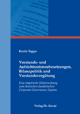 Vorstands- und Aufsichtsratsneubesetzungen, Bilanzpolitik und Vorstandsverg&uuml;tung - Kevin Tappe