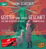 Geister sind unser Gesch&auml;ft - Jana Scheerer