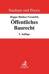 &Ouml;ffentliches Baurecht - Werner Hoppe, Christian B&ouml;nker, Susan Grotefels