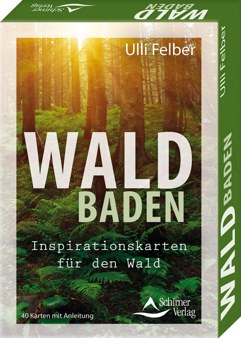 Waldbaden &ndash; Inspirationskarten f&uuml;r den Wald - Ulli Felber