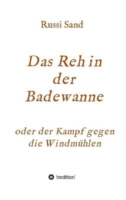 Das Reh in der Badewanne - Russi Sand