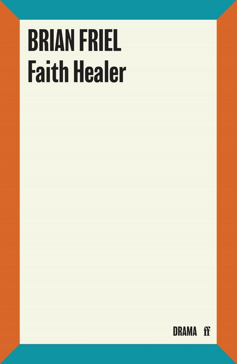 Faith Healer -  Brian Friel