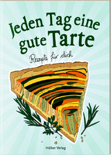 Jeden Tag eine gute Tarte